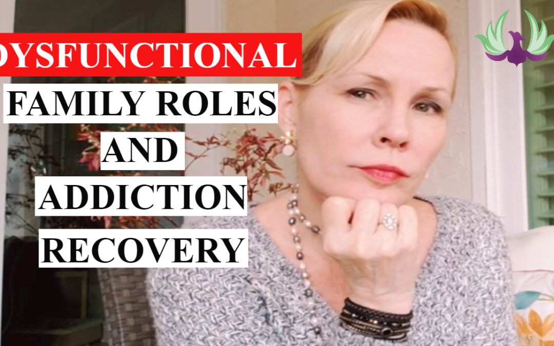 Dysfunctional Family Roles and Addiction Recovery